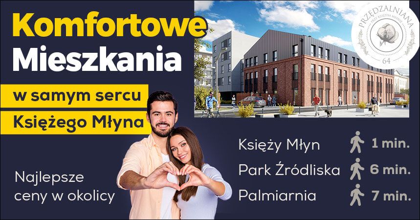 Komfortowe mieszkania w sercu Księżego Młyna